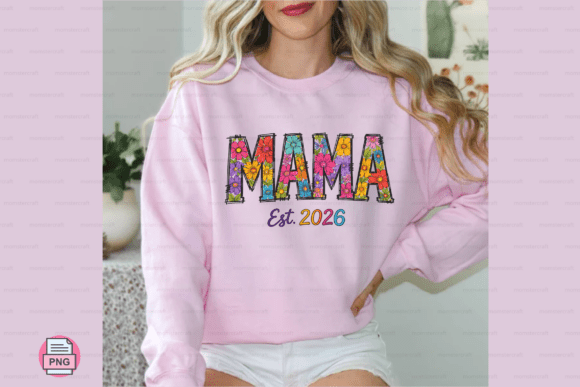 Mama Est 2026 Floral PNG Mom Design: Graphics and Illustrations for Modern Brands